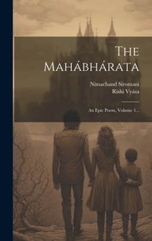 Hardcover The Mahábhárata: An Epic Poem, Volume 1... [Hindi] Book