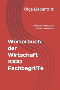 Paperback Wörterbuch der Wirtschaft 1000 Fachbegriffe: Німецько-українс [German] Book