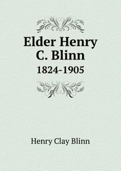 Paperback Elder Henry C. Blinn 1824-1905 Book