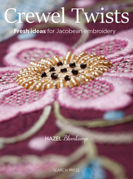 Paperback Crewel Twists: Fresh Ideas for Jacobean Embroidery Book