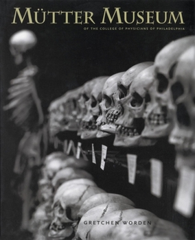 Hardcover The Mütter Museum: Of the College of Physicians of Philadelphia Book