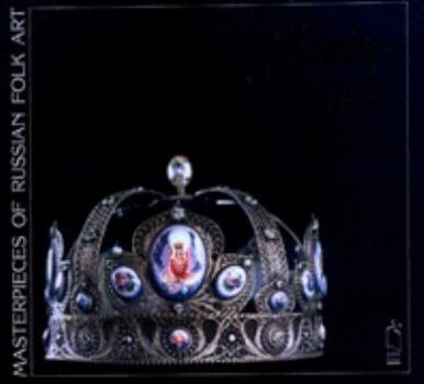 Rostov Enamels (Maststerpieces of Russian Folk Art)