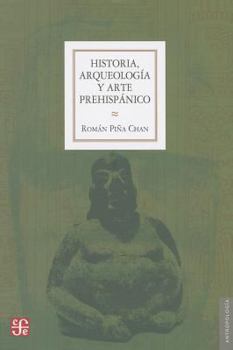 Paperback Historia, Arqueologia y Arte Prehispanico [Spanish] Book