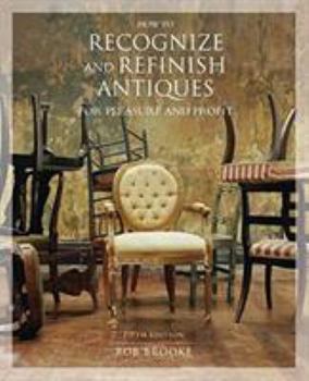 Paperback How to Recognize and Refinish Antiques for Pleasure and Profit Book