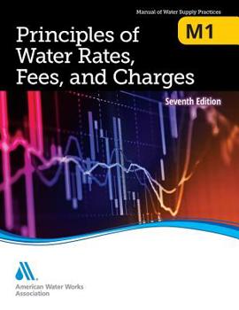 Paperback M1 Principles of Water Rates, Fees and Charges, Seventh Edition Book