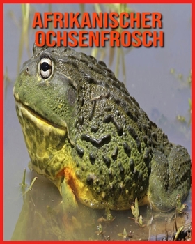 Paperback Afrikanischer Ochsenfrosch: Tolle Bilder & Wissenswertes ?ber Tiere in der Natur [German] Book