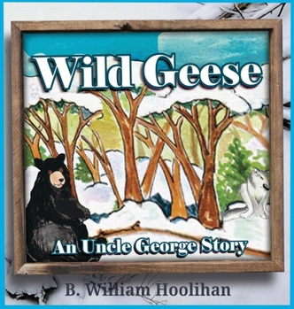 Wild Geese : An Uncle George Story