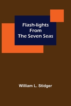 Flash-Lights From The Seven Seas