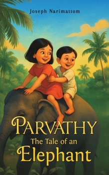 Paperback Parvathy: The Tale of an Elephant Book