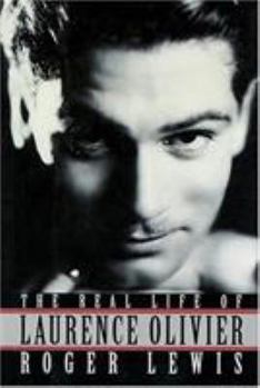 Hardcover The Real Life of Laurence Olivier: Cloth Book