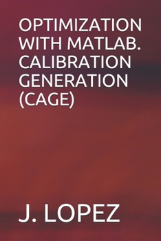 Paperback Optimization with Matlab. Calibration Generation (Cage) Book