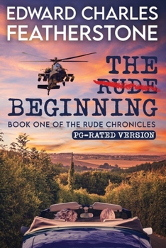 Paperback The Rude Beginning: PG Version Book