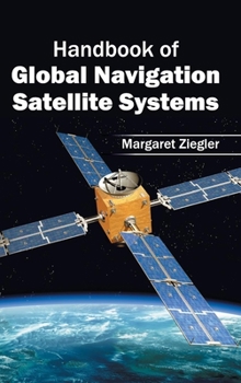 Hardcover Handbook of Global Navigation Satellite Systems Book