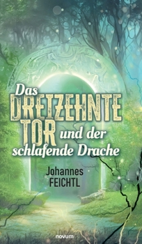 Hardcover Das Dreizehnte Tor und der schlafende Drache [German] Book