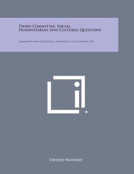 Paperback Third Committee, Social, Humanitarian and Cultural Questions: Summary Records of Meetings, September 16 to December 8, 1958 Book