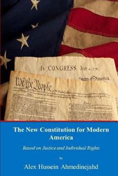 Paperback The New Constitution for Modern America: Based on Justice and Individual Rights Book