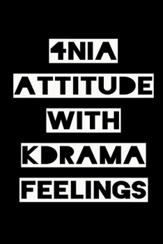 Paperback 4nia Attitude with Kdrama Feelings: KPOP Fan Gratitude Journal Book 366 Pages 6" x 9" Notebook Book