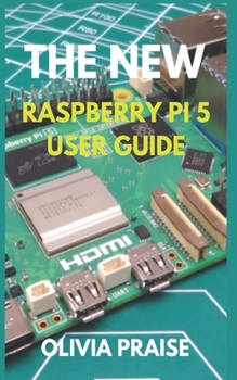 Paperback The New Raspberry Pi 5 User Guide Book