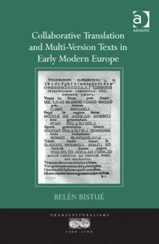 Hardcover Collaborative Translation and Multi-Version Texts in Early Modern Europe Book