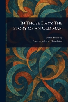Paperback In Those Days: The Story of an Old Man Book
