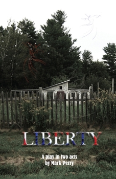 Paperback Liberty: A play in two acts Book