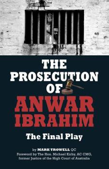 Paperback The Prosecution of Anwar Ibrahim Book