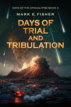 Paperback Days of Trial and Tribulation: Days of the Apocalypse, #3 Book