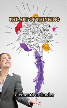 Paperback The Art of Thinking Book