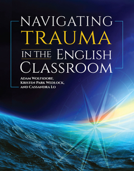 Paperback Navigating Trauma in the English Classroom Book