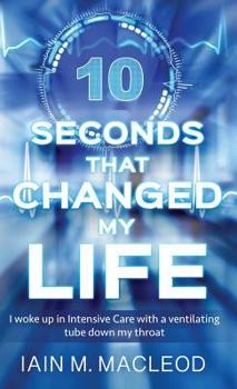 Hardcover 10 Seconds That Changed My Life Book