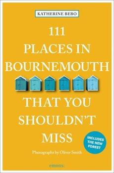 Paperback 111 Places in Bournemouth That You Shouldn't Miss Book