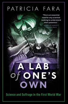 Paperback Lab of One's Own: Science and Suffrage in the First World War Book
