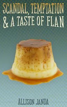 Scandal, Temptation & a Taste of Flan - Book #3 of the Marian Moyer