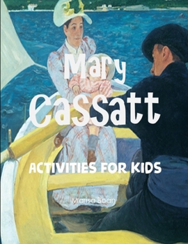 Paperback Mary Cassatt: Activities for Kids Book