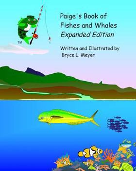 Paperback Paige's Book of Fishes and Whales (Expanded Edition) Book