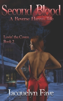 Second Blood: A Reverse Harem Tale (Lovin' the Coven) - Book #2 of the Lovin' the Coven