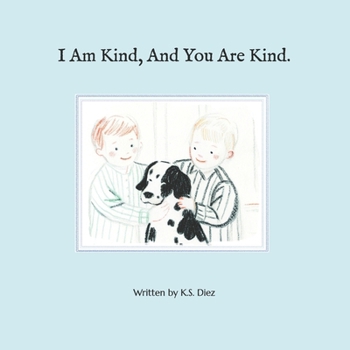 Paperback I Am Kind, And You Are Kind. Book