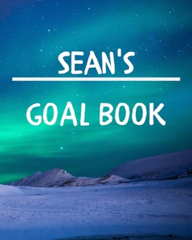Paperback Sean's Goal Book: New Year Planner Goal Journal Gift for Sean / Notebook / Diary / Unique Greeting Card Alternative Book