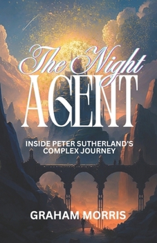 Paperback The Night Agent: Inside Peter Sutherland's Complex Journey Book