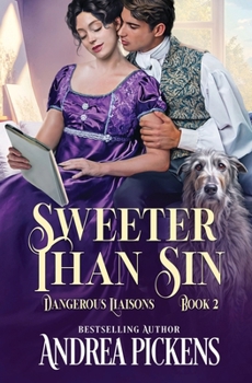 Sweeter Than Sin (Dangerous Liaisons) - Book #2 of the Dangerous Liaisons