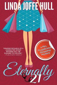 Eternally 21 - Book #1 of the Mrs. Frugalicious Shopping Mysteries