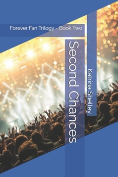 Paperback Second Chances: Forever Fan Series - Book Two Book