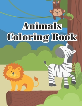 Paperback Animals Coloring Book: Animal Of The Jungle Coloring book For Kids 3-9 Year Old Zoo Animals Coloring Book My First Big Book Of Easy Education Book