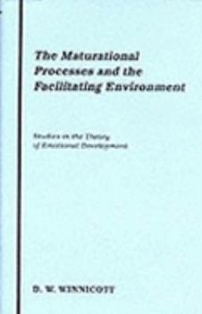 Hardcover Maturational Processes & the Facilitating Environment: Studies in the Theory of Emotional Development Book