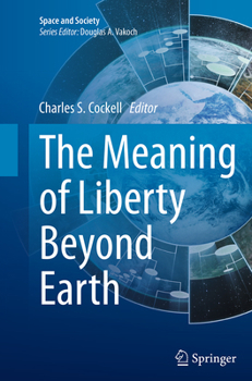 Paperback The Meaning of Liberty Beyond Earth Book