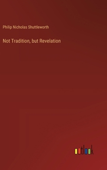 Not Tradition, but Revelation