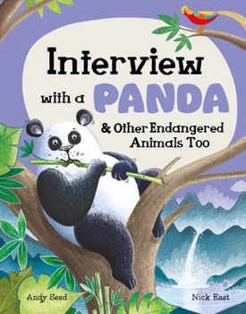 Hardcover Interview with a Panda: And Other Endangered Animals Too Book