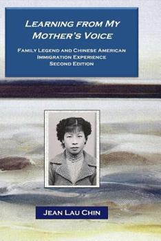 Paperback Learning from My Mother's Voice: Family Legend and the Chinese American Experience Book