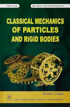 Paperback Classical Mechanics of Particles and Rigid Bodies Book