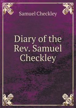 Paperback Diary of the Rev. Samuel Checkley Book